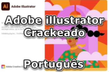 Download Adobe Illustrator Crackeado Português 64 bits 2023
